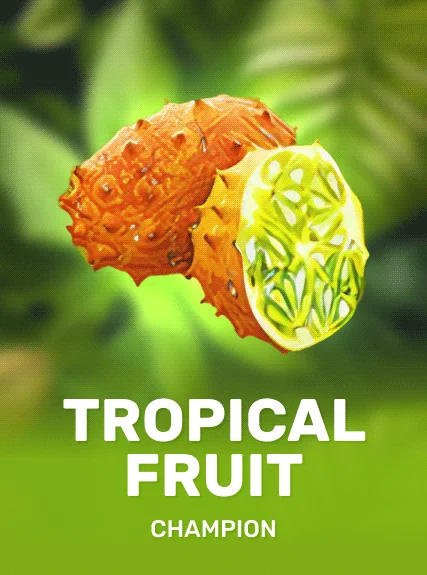 Tropical Fruit